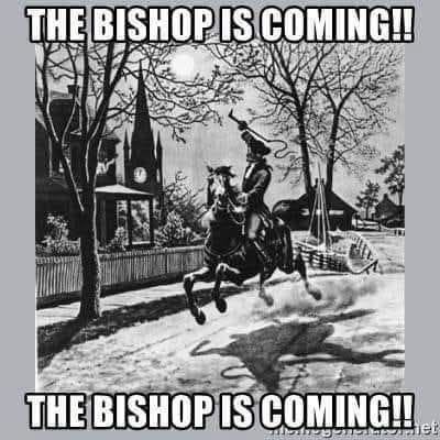 The Bishop is coming